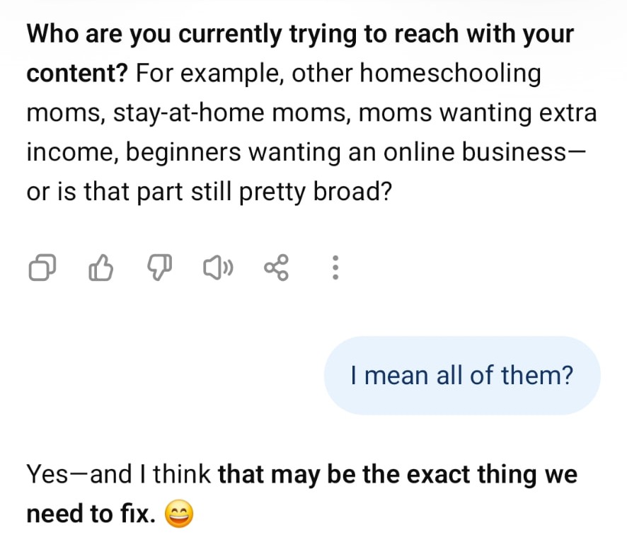Real ChatGPT screenshot: the coach asks who she is currently trying to reach with her content, she answers “I mean all of them?” and the coach replies that may be the exact thing to fix.